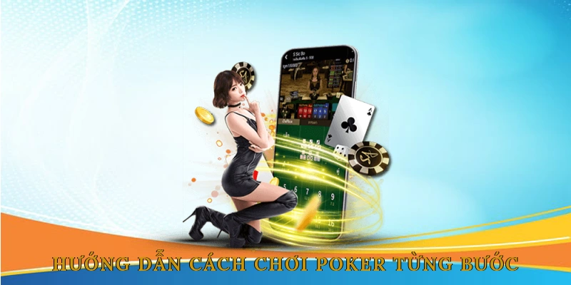 Luật Chơi Poker Cơ Bản