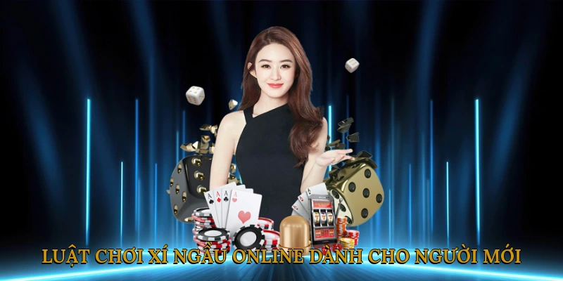 Luật Chơi Xí Ngầu Online Dành Cho Người Mới