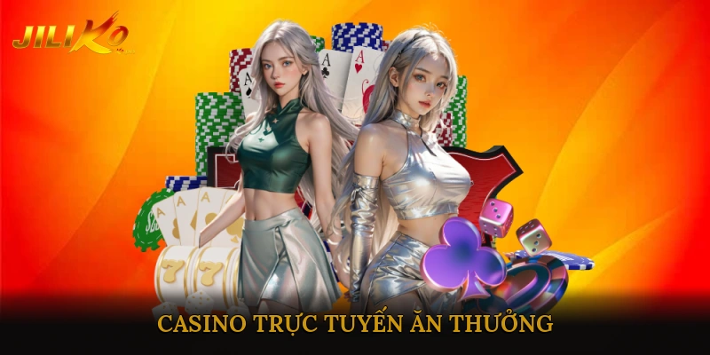 casino trực tuyến ăn thưởng