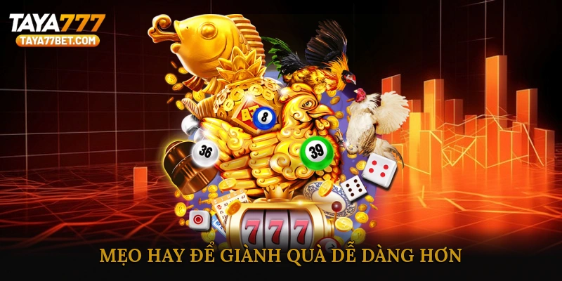 Mẹo Hay Để Giành Quà Dễ Dàng Hơn