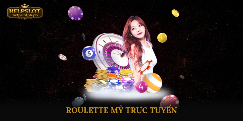 Roulette Mỹ Trực Tuyến