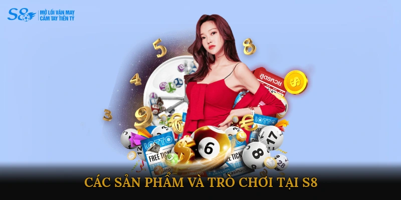 Các sản phẩm và trò chơi tại S8
