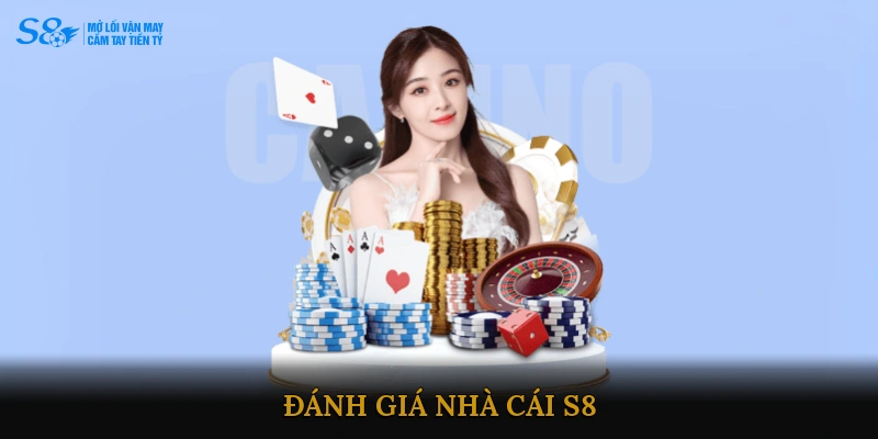 Đánh Giá Nhà Cái S8
