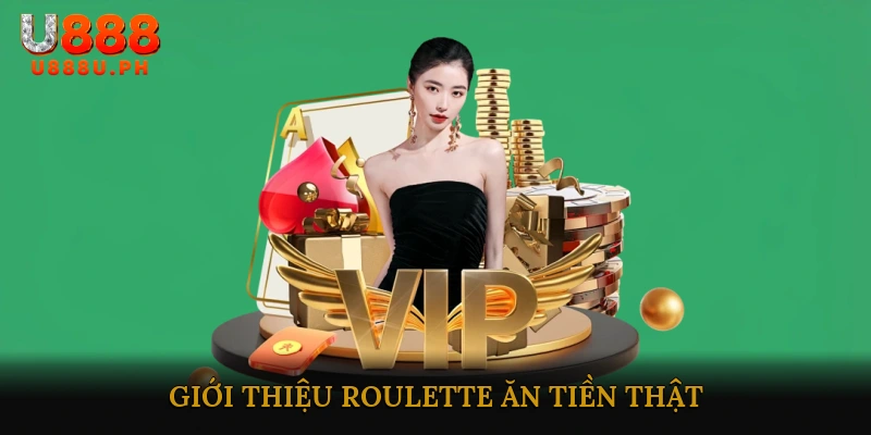 Giới thiệu Roulette ăn tiền thật