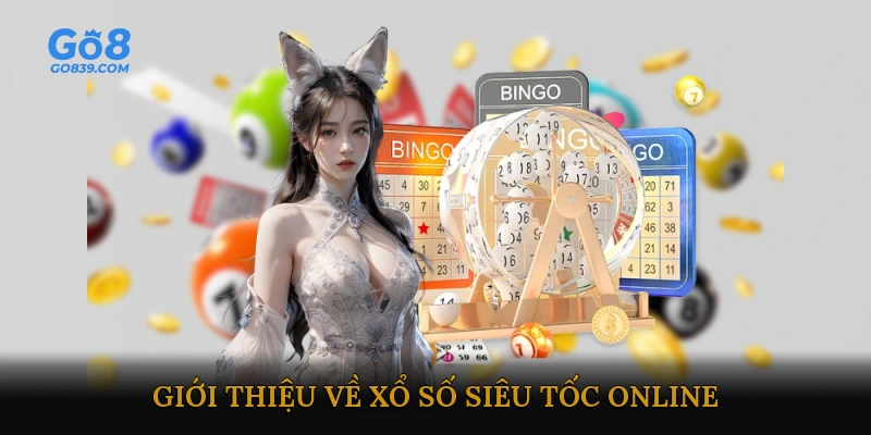 Giới thiệu về xổ số siêu tốc online