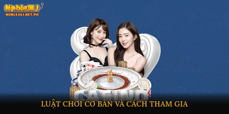 Luật chơi cơ bản và cách tham gia