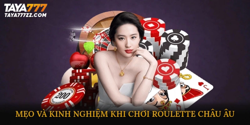 Mẹo và kinh nghiệm khi chơi Roulette châu Âu