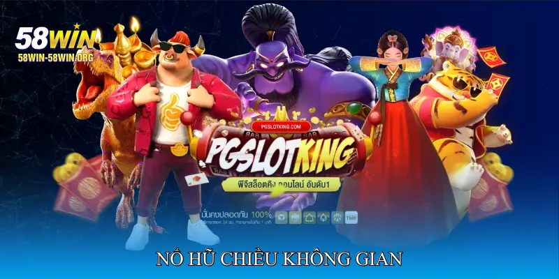 Nổ hũ chiều không gian